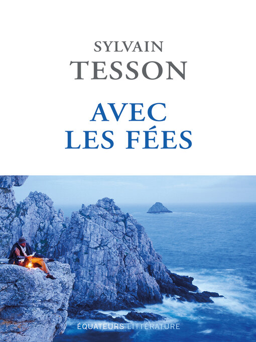Title details for Avec les fées by Sylvain Tesson - Wait list